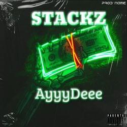 AyyyDeee - STACKZ's cover
