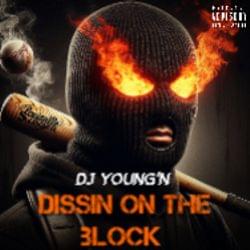 Single- "Dissin on the block"'s cover